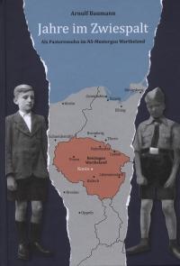  Jahre im Zwiespalt : Als Pastorensohn im NS-Mustergau Wartheland