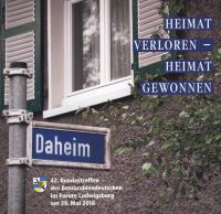  Festschrift zum Bundestreffen 2016, Heimat verloren - Heimat gewonnen