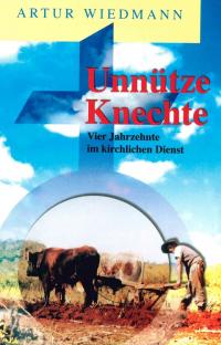  Unnütze Knechte - Antiquarisch