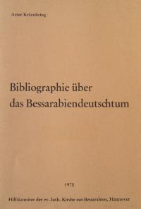  Bibliographie über das Bessarabiendeutschtum 