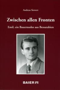  Zwischen allen Fronten: Emil, ein Bauernsohn aus Bessarabien